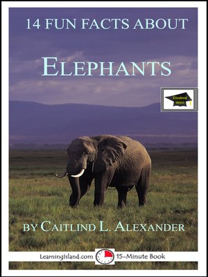 cover image of 14 Fun Facts About Elephants